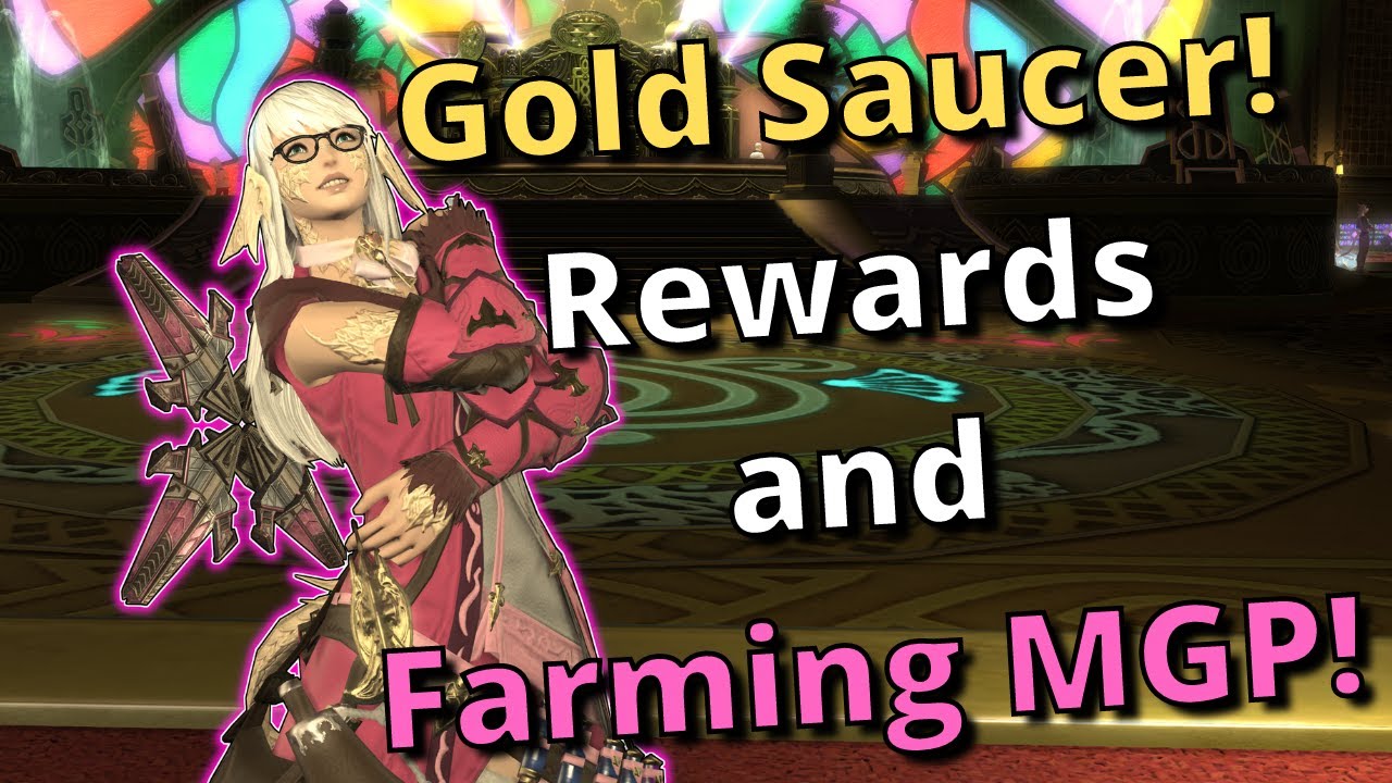Farming MGP! All about the Gold Saucer and it's rewards!
