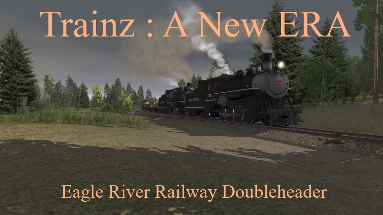 Trainz : A New Era Eagle River Railway Doubleheader (The Forgotten Video)