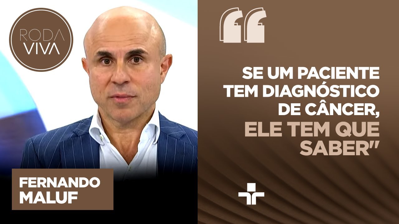 Fernando Maluf comenta sensa&ccedil;&atilde;o e &eacute;tica de informar paciente sobre c&acirc;ncer terminal