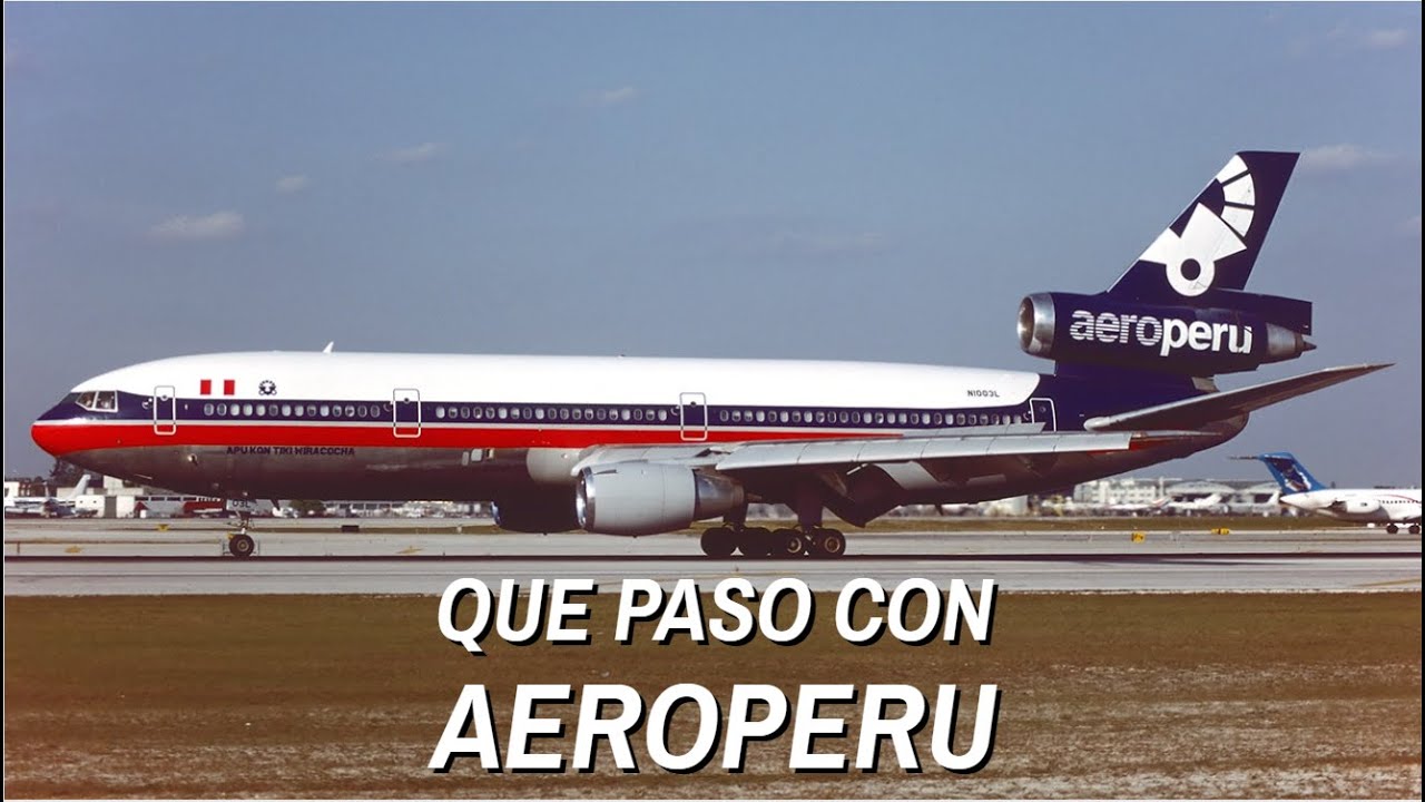 ¿Que Pasó Con AeroPerú?