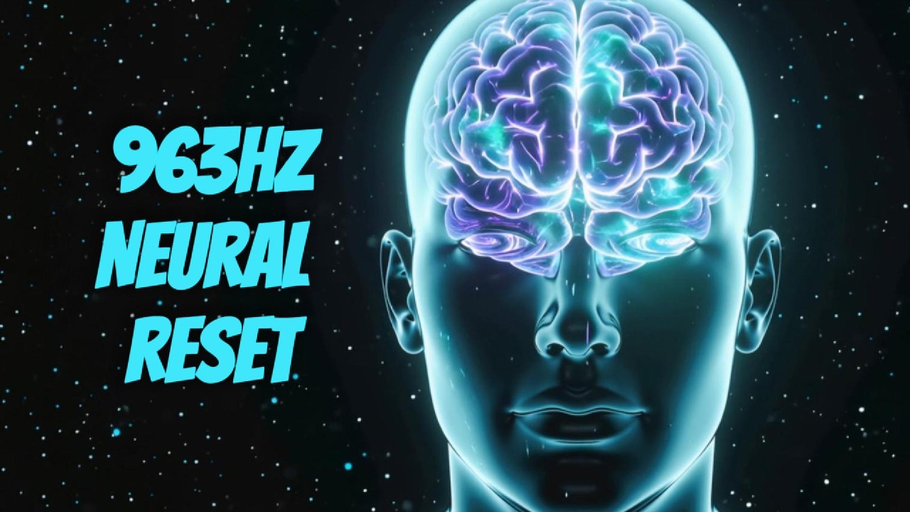 963Hz Neural Activation 🧠 Futuristic Brain Reset | 90 Min Energy Alignment