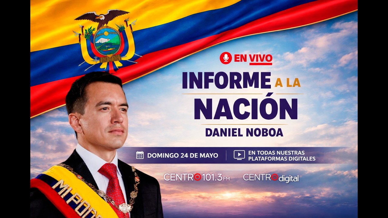 EN VIVO 🔴| INFORME A LA NACI&Oacute;N DEL PRESIDENTE DANIEL NOBOA AZ&Iacute;N