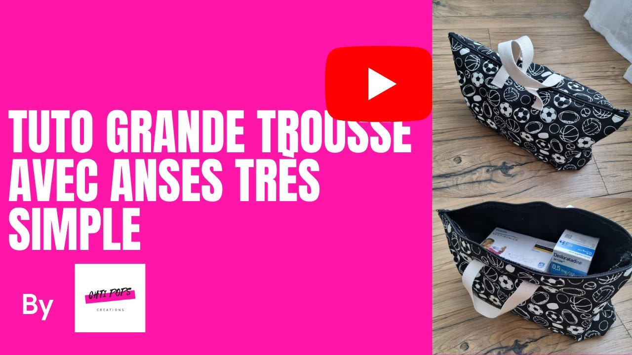 Tuto couture grande trousse avec anses très simple