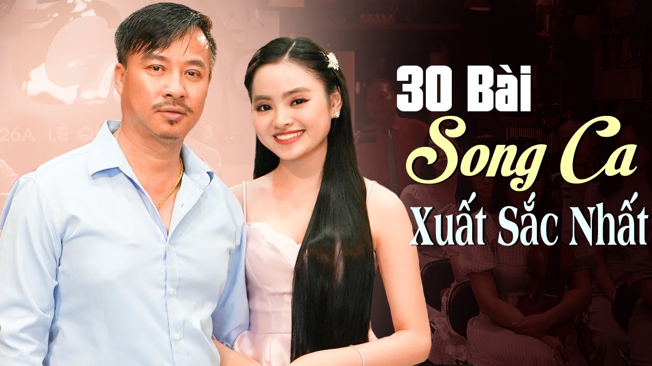 Top 30 Ca Khúc Song Ca Có Lượt Xem Nhiều Nhất 2023 Của Cặp Đôi Quang Lập Thu Hường