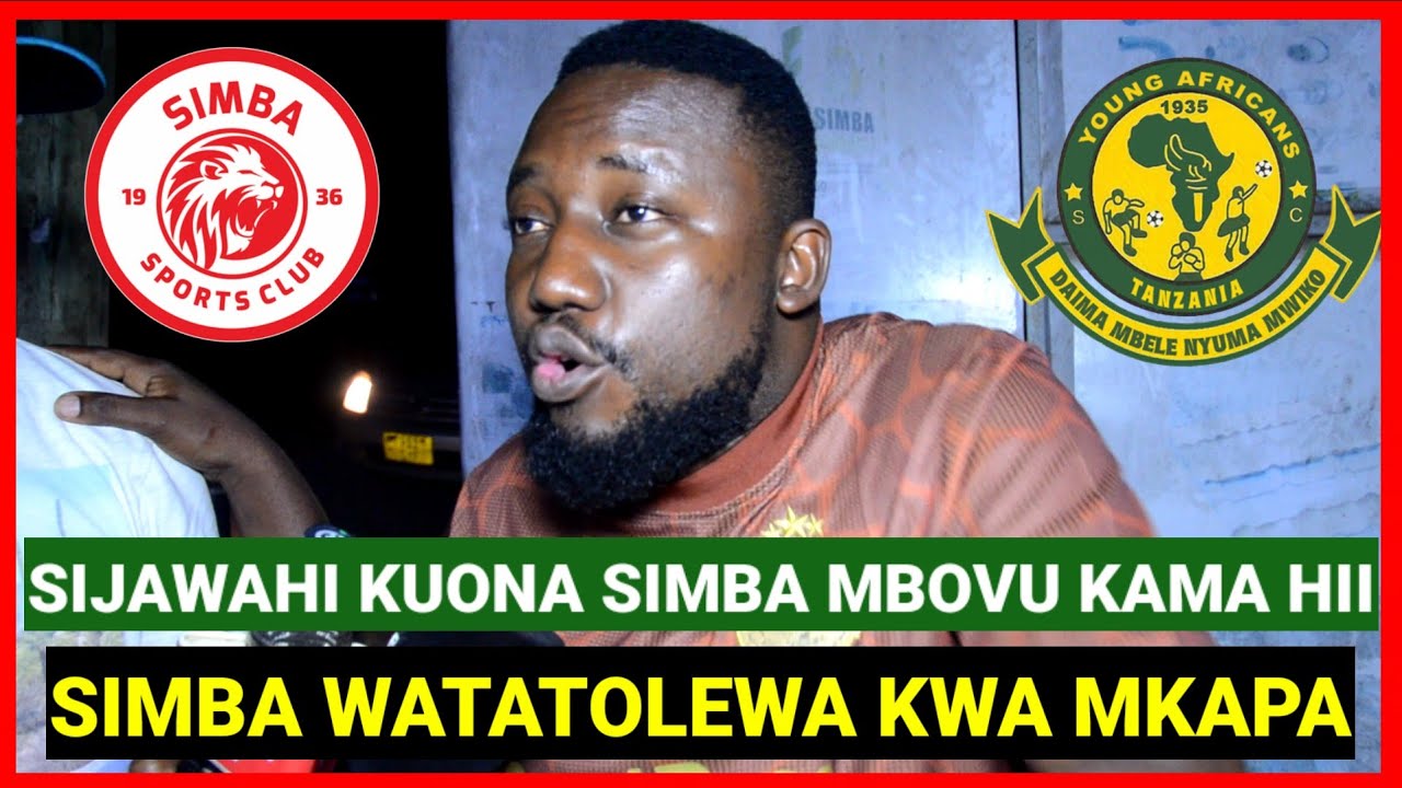 GODY YANGA AWAVAA SIMBA, TIMU YAO MBOVU HAWATOBOI KWA MKAPA, YANGA RAHA SANA KAMA SIMBA NDIO HII