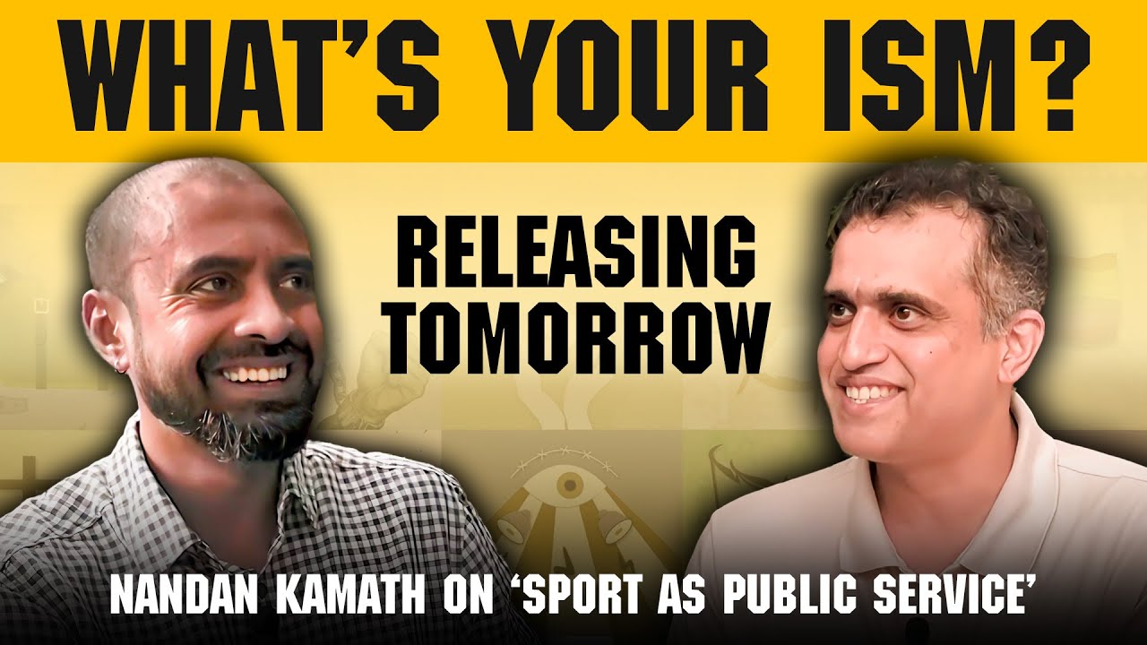 RELEASING TOMORROW | What's Your Ism? EP 18 feat. Nandan Kamath on sport and nation building