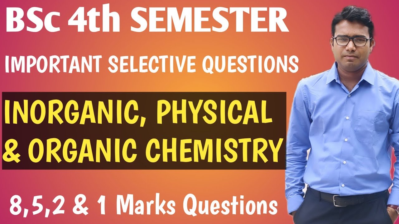 BSc 4th Semester Chemistry Selective Questions 🔥 || Inorganic, Physical & Organic Chemistry || NEP