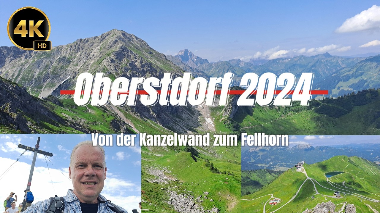 Oberstdorf 2024 - Von der Kanzelwand zum Fellhorn - 4K HD
