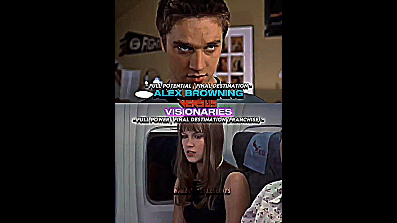 Alex Browning (Final destination) vs Visionaries (Final destination franchise) 