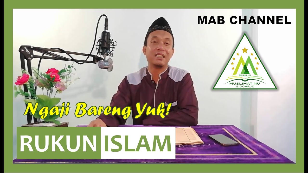 1 Rukun Islam (Kajian Kitab Safinatunnajah)