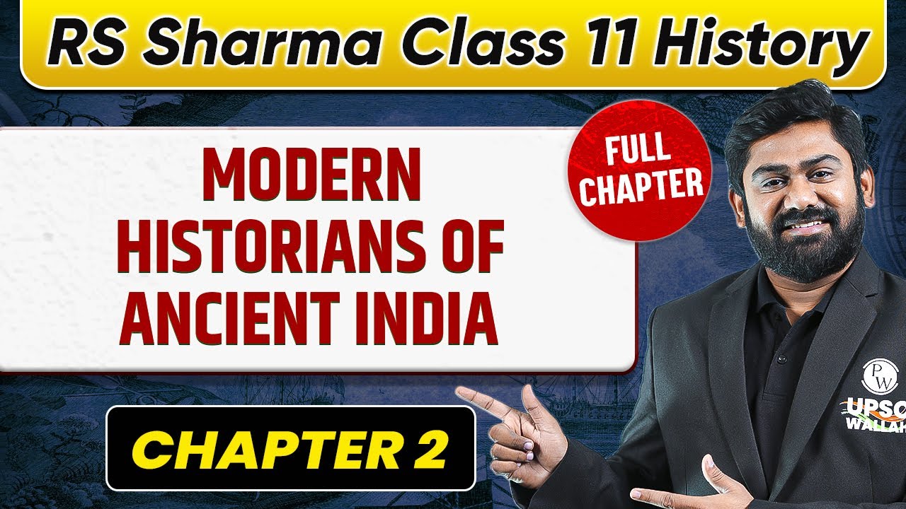 Modern Historians of Ancient History FULL CHAPTER | RS Sharma Chapter 2