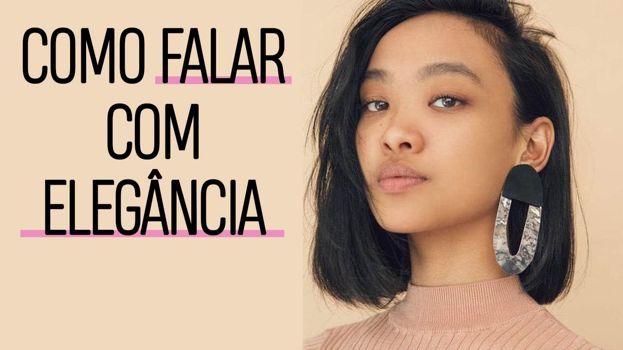 Como Falar Com Elegância | Conversar de Maneira Elegante