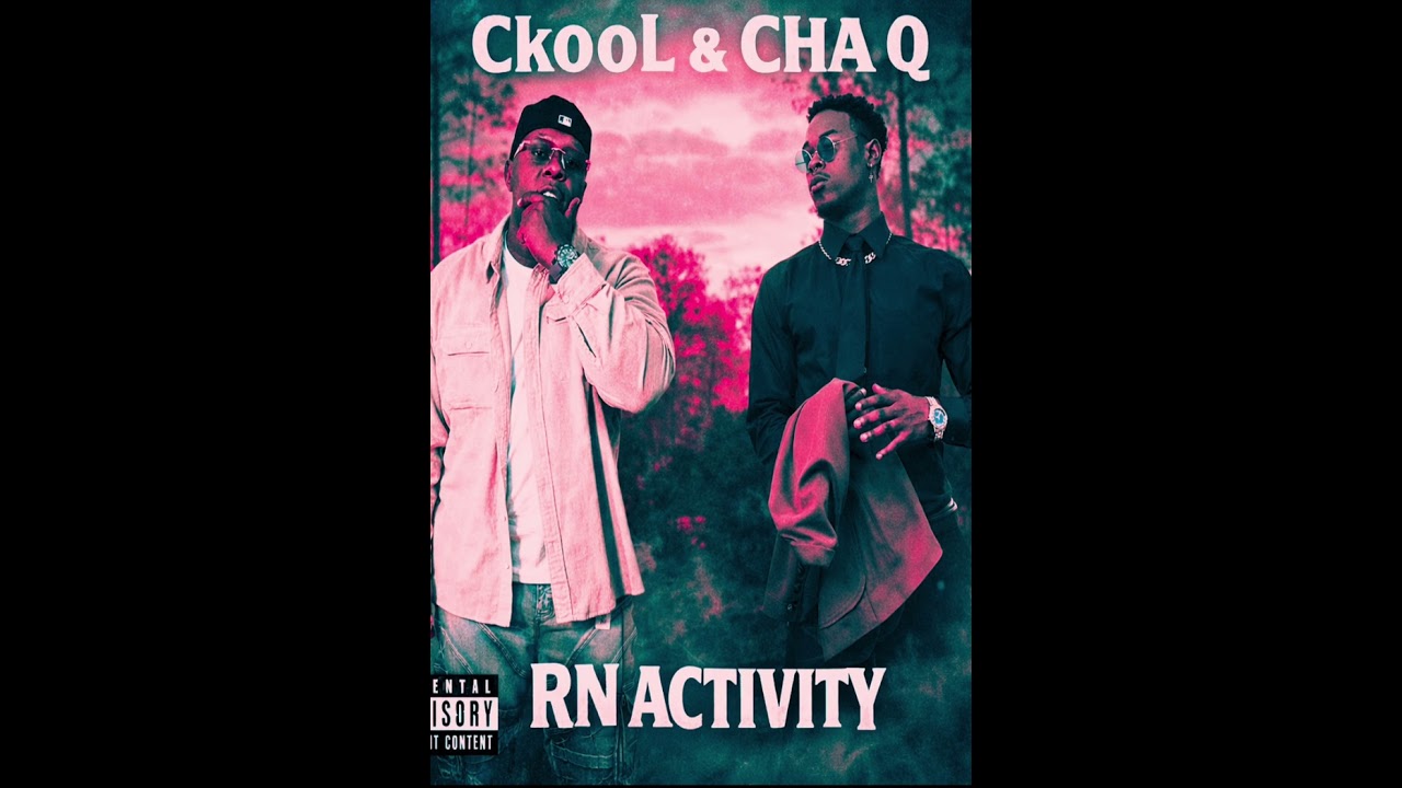 CkooL & Cha Q - RN Activity (Official Audio)