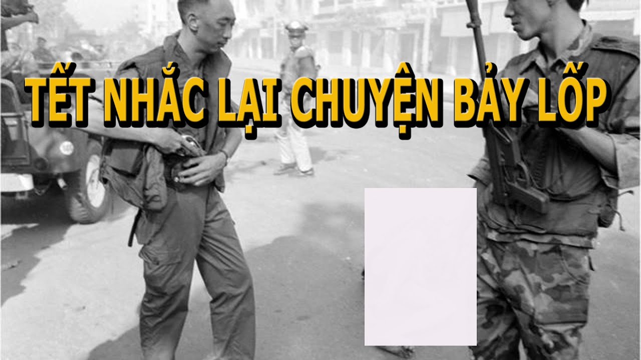 Nhắc Lại Chuyện Bảy Lốp Tết Mậu Thân 68