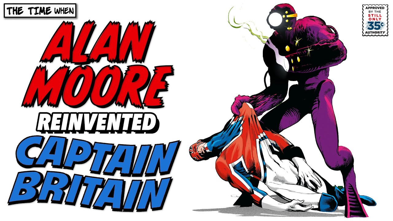 Alan Moore's Captain Britain Work Proves He's a Genius