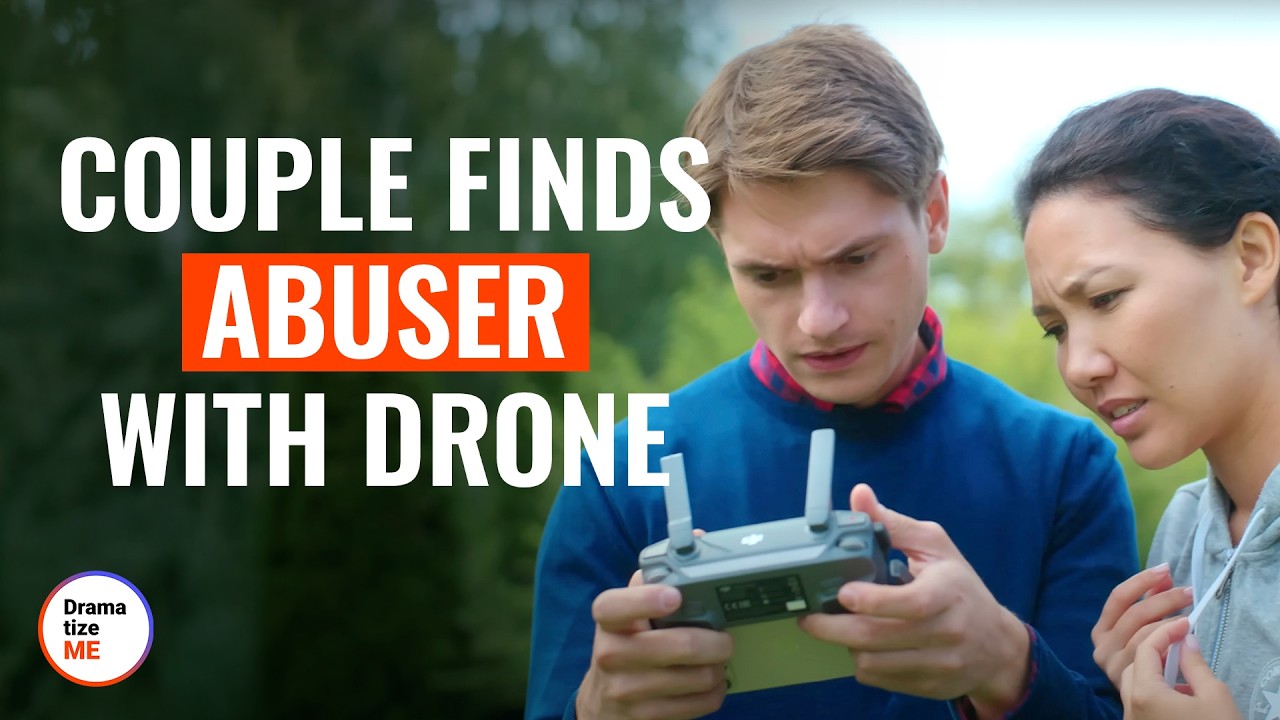 Couple Finds Abuser With Drone |  @DramatizeMe
