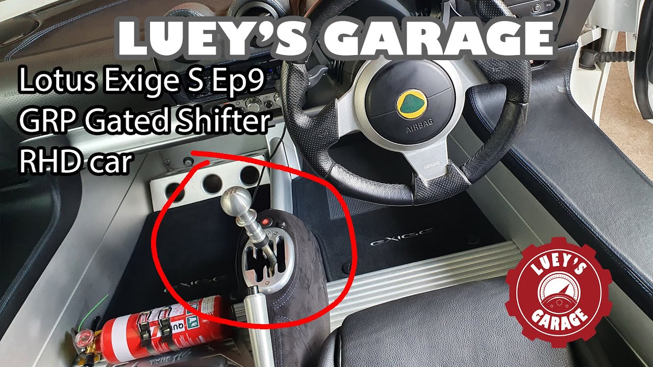 Lotus Exige S Episode 9 - GRP gated shifter install on a RHD Exige