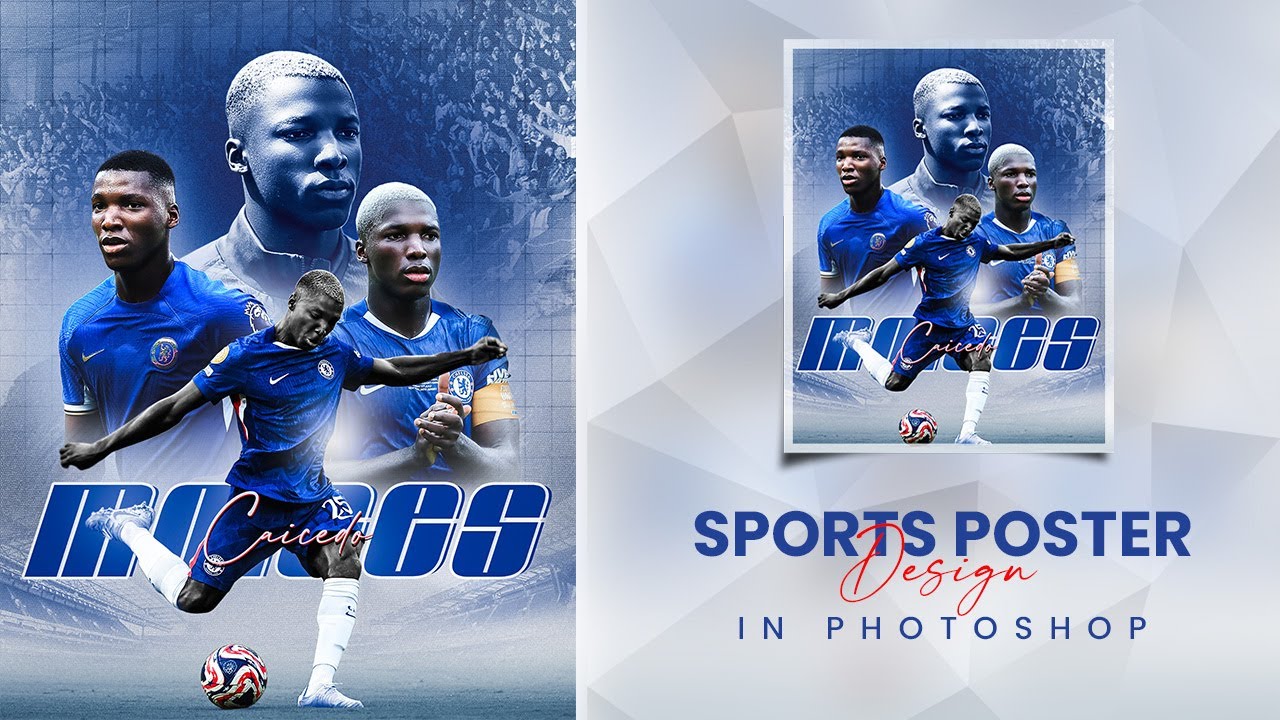 How to Design a Professional Sports Poster in Photoshop | Moises Caicedo Edition @chelseafc