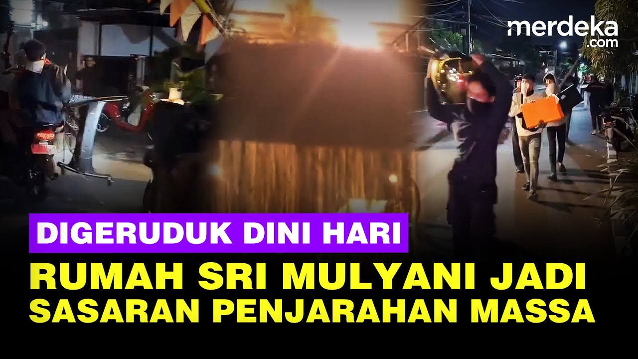 Massa Geram Geruduk & Jarah Rumah Menkeu Sri Mulyani di Bintaro Dini Hari