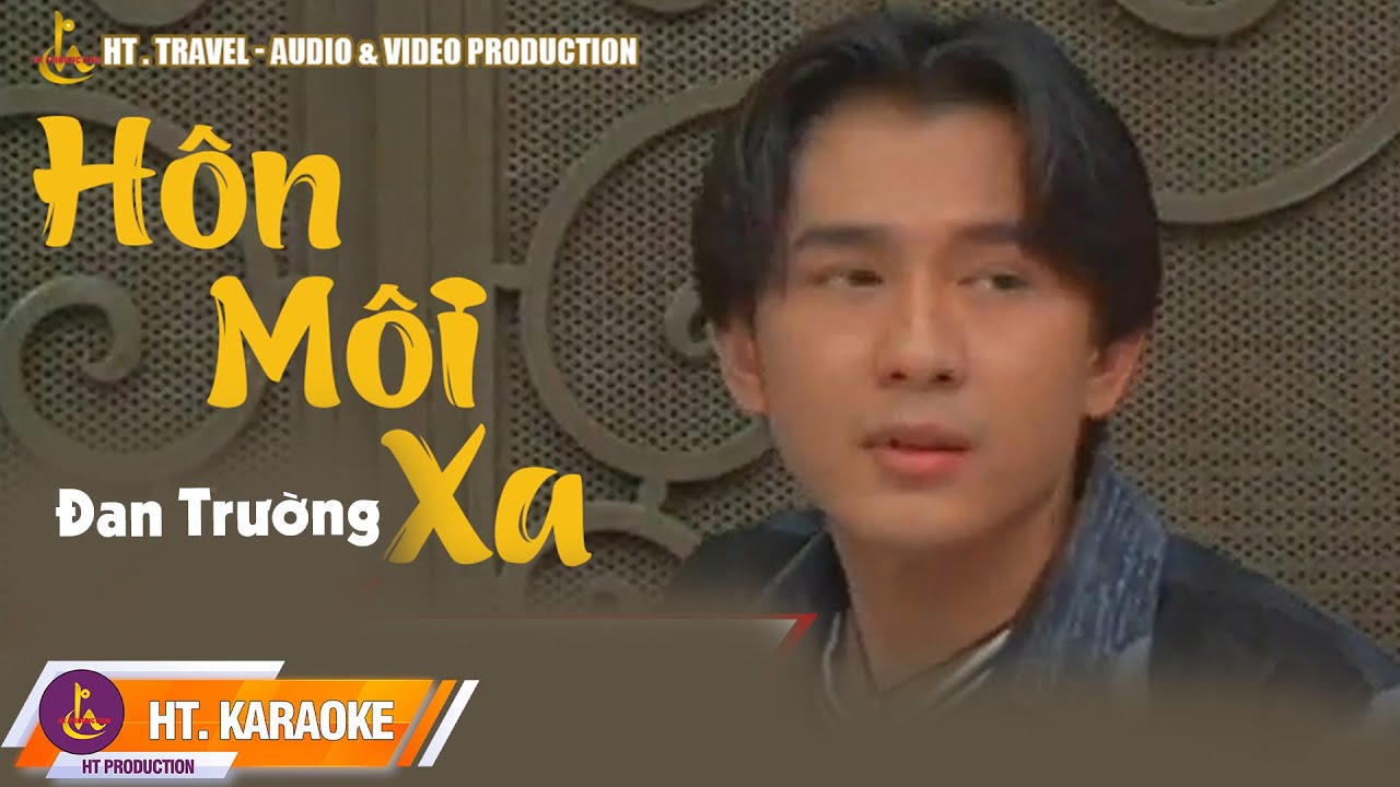 KARAOKE || HÔN MÔI XA || ĐAN TRƯỜNG