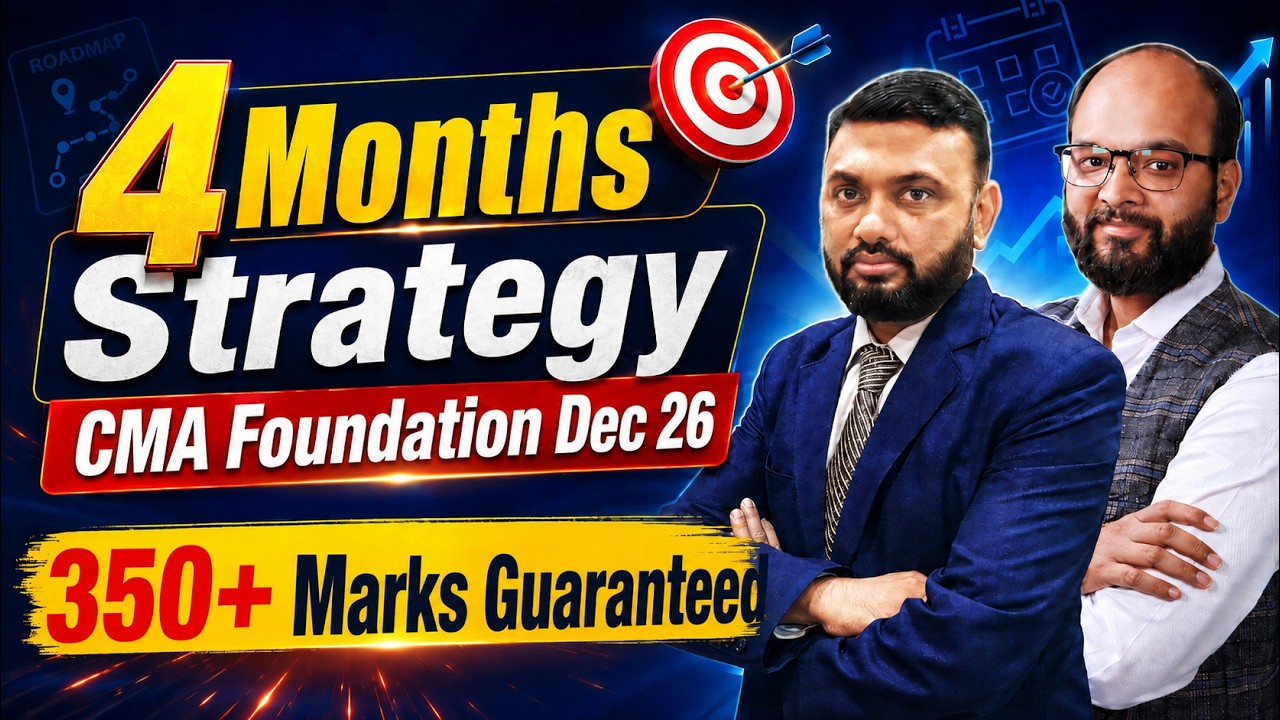 Last 4 Months Strategy CMA Foundation Dec 26 | How to Prepare CMA Foundation | ICMAI Exam 2026