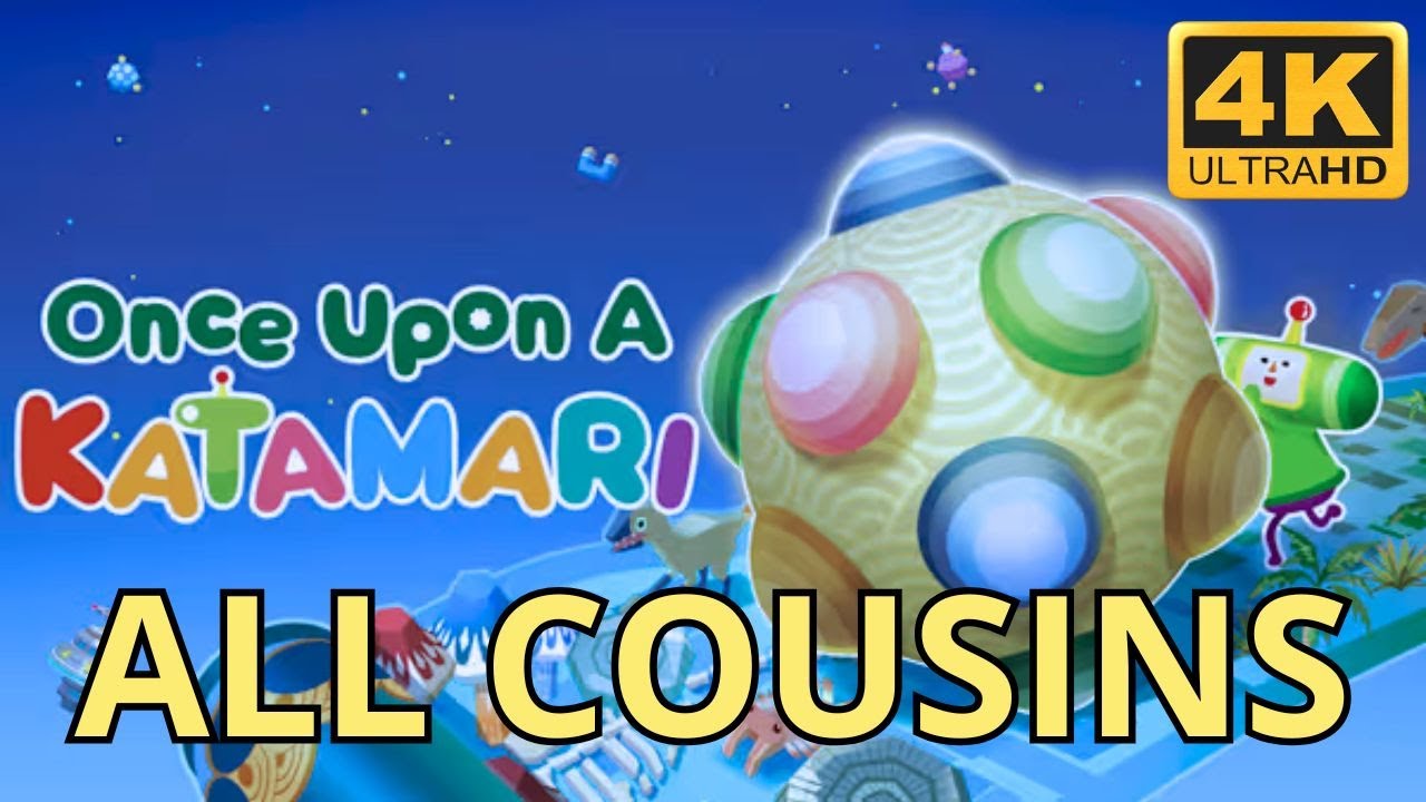 Once Upon a Katamari (PC) All Cousins Locations【4K60ᶠᵖˢ UHD】