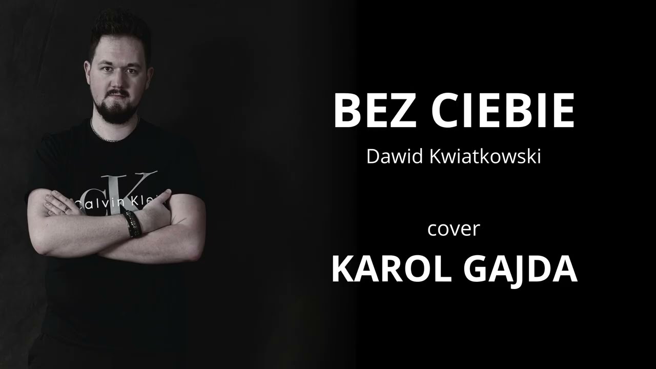 Bez Ciebie (cover) Karol Gajda (Lyrics) Dawid Kwiatkowski❗️