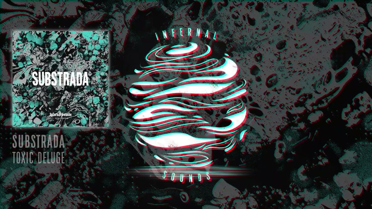 Substrada - Toxic Deluge (IFSLTD003)