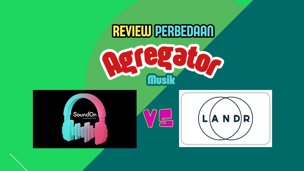Review Perbedaan Agregator Musik SoundOn vs Landr - Agregator Musik Gratis vs  Agregator Berbayar
