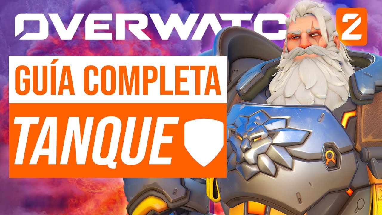 GUIA COMPLETA de TANQUE en OVERWATCH 2 Y QU&Eacute; TANQUES JUGAR [2023]  | Toniki