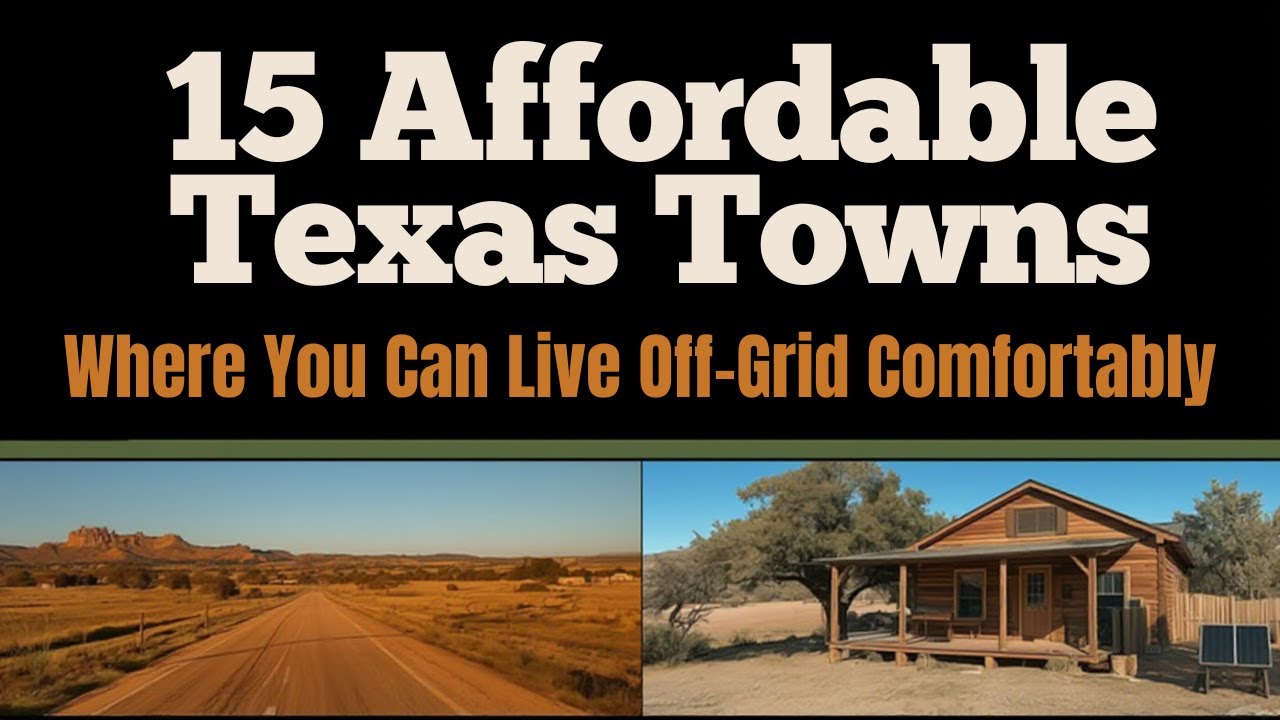 15 Affordable Texas Towns Where You Can Live Off-Grid Comfortably