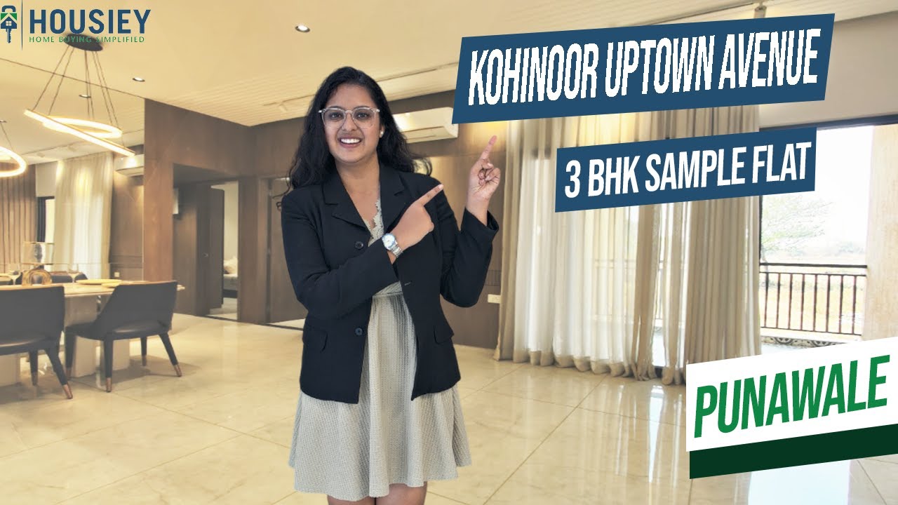 Kohinoor Punawale Project | 3 BHK Sample Flat Tour [2025] | Kohinoor Uptown Avenue