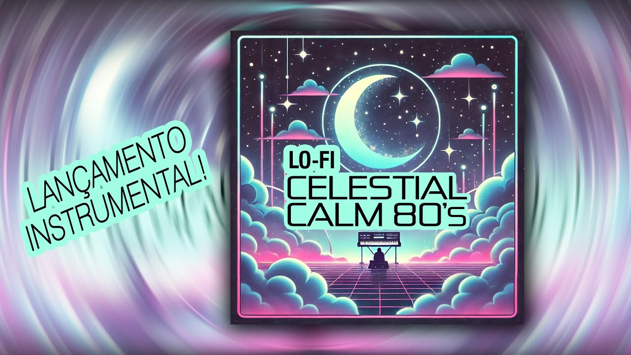 Celestial Lo-fi 80s - @Jenison_AIMusic  - [Lo-Fi 80s / Instrumental - Lan&ccedil;amento]