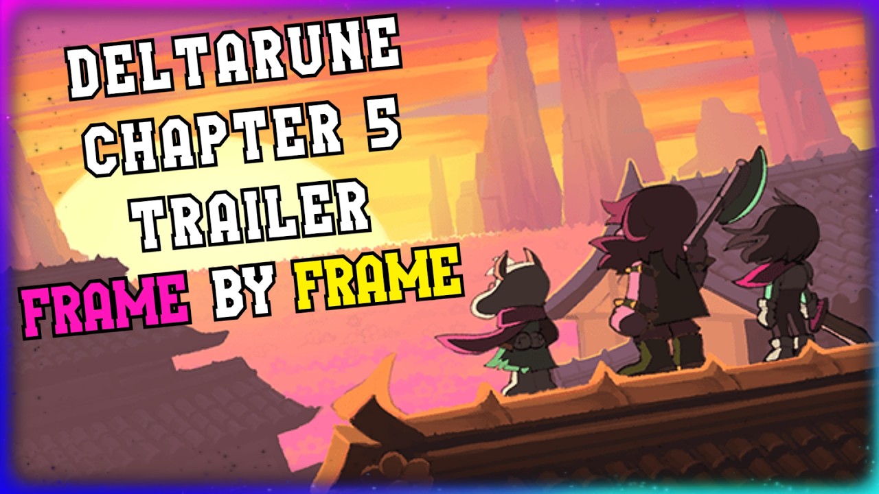 Deltarune Chapter 5 Trailer Analysis FRAME by FRAME