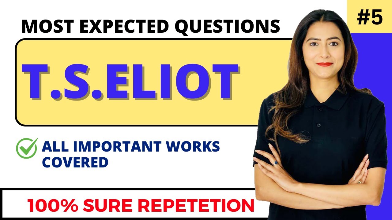 All Important PYQs of T.S.Eliot | All Major Works Covered | Sunaina Jethani