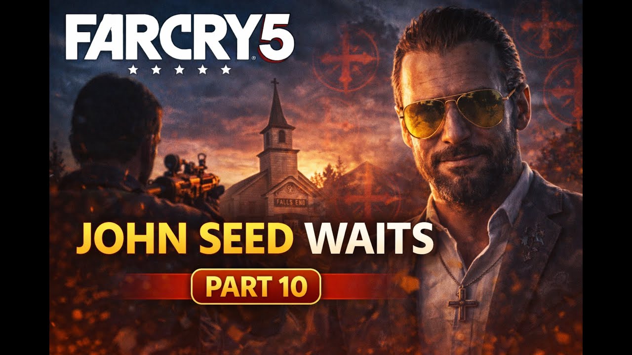 JOHN SEED HAS SUMMONED ME 😈 | Far Cry 5 Part 10 | Finale Approaches