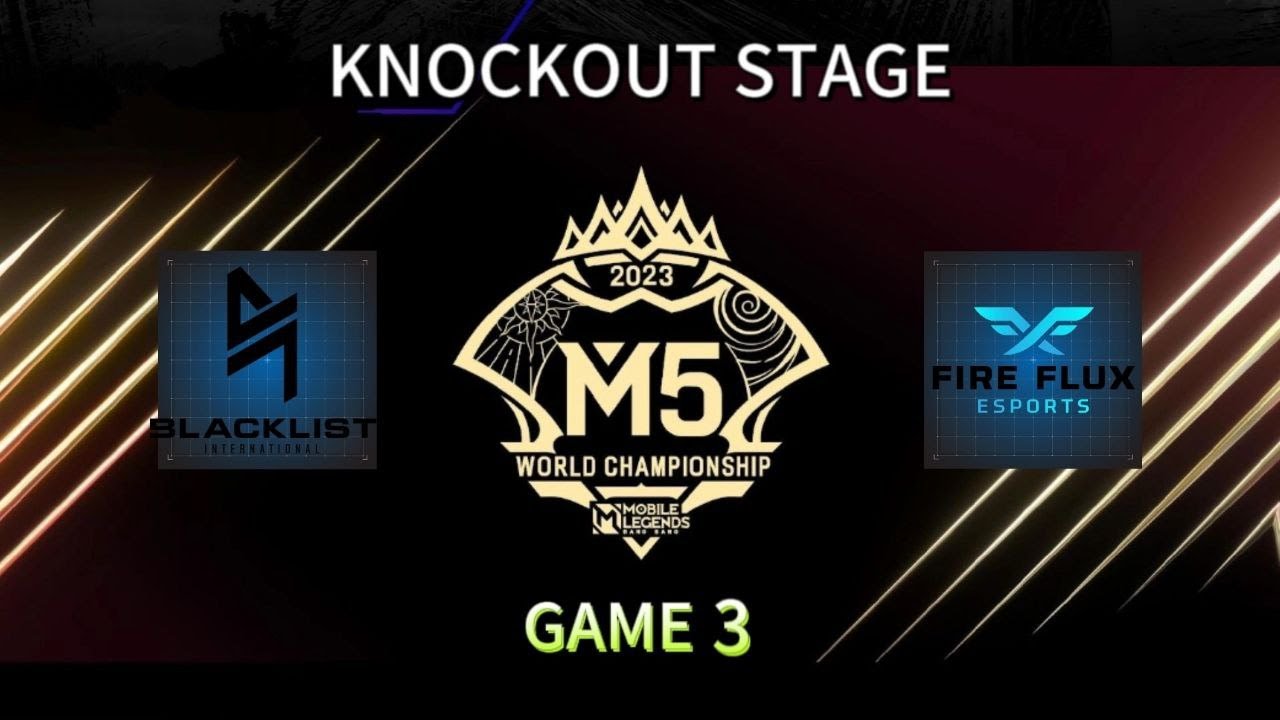 Fire Flux Esports vs Blacklist International GAME 3 M5 World Championship Knockout Stage ( English )