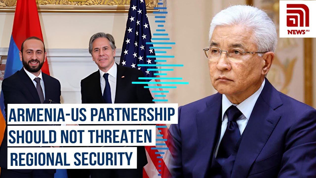CSTO Secretary General: Armenia-US Agreement Must Respect Regional Security&nbsp;Framework