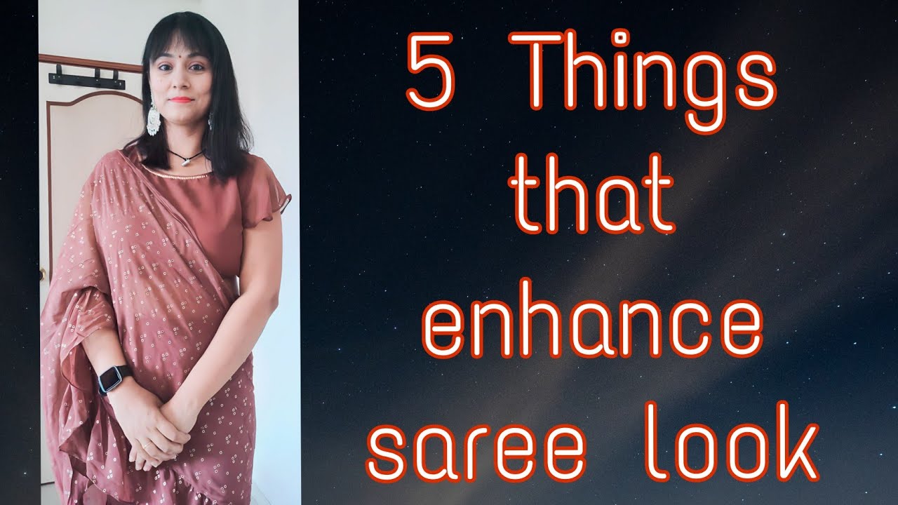 Things that Enhance saree  Look | Janki Mehta