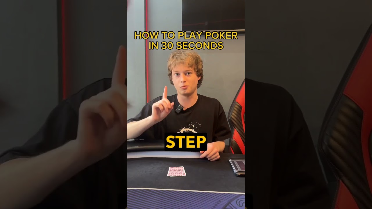 How to play Poker in 30 seconds 