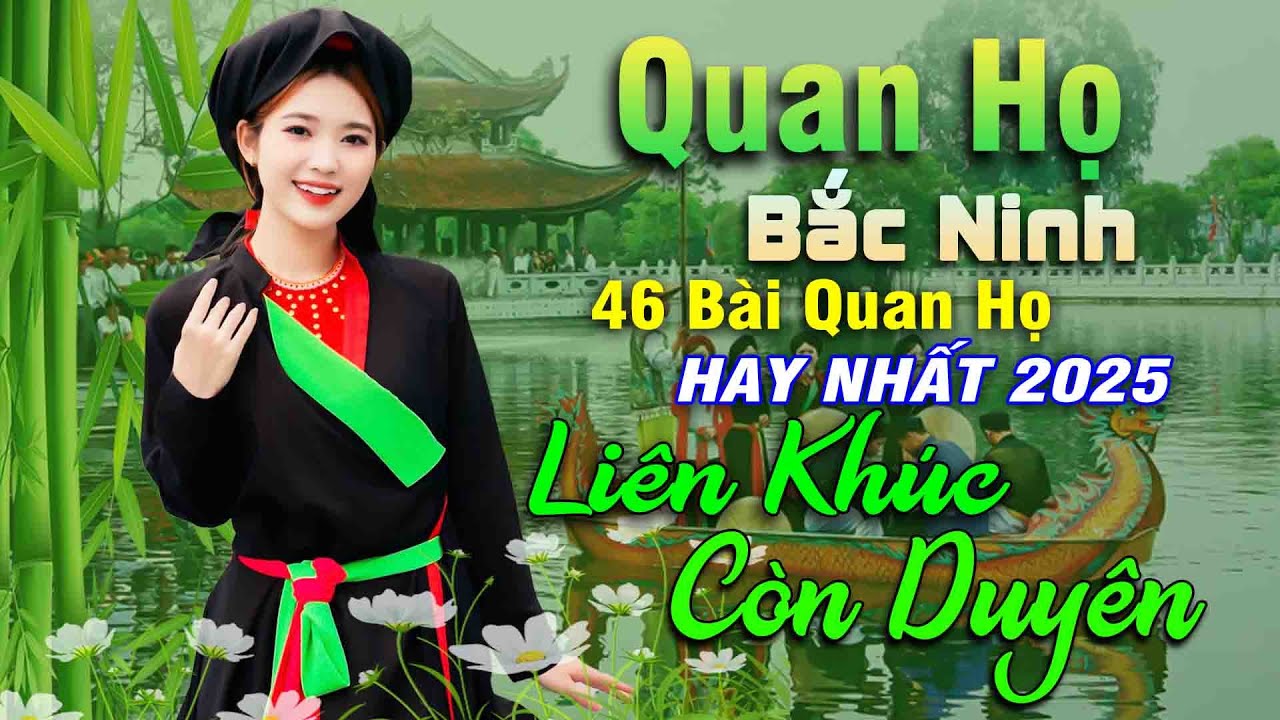 46 Bài Quan Họ Hay Nhất 2025 - Kim Cúc➤ Lk Dân Ca Quan Họ Bắc Ninh Ngọt Ngào Nghe Thắm Đượm Tình Quê
