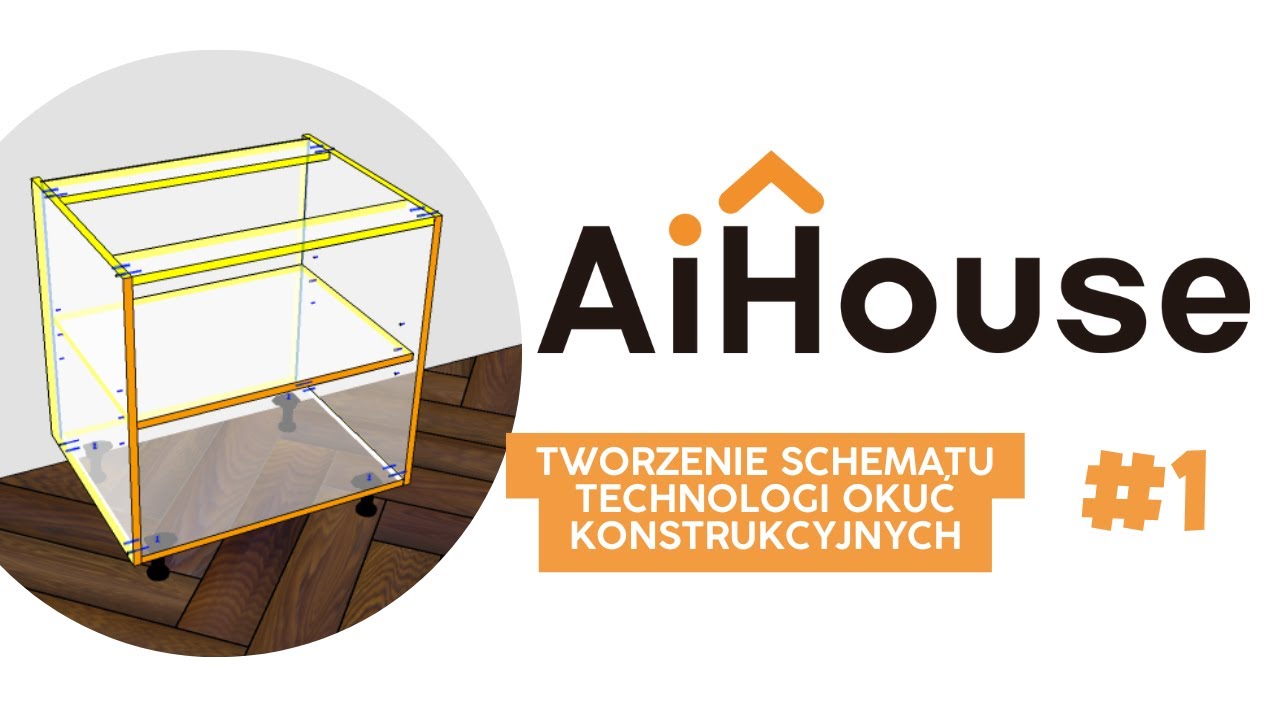 AiHouse - Tworzenie schematów okuć kontrukcyjnych