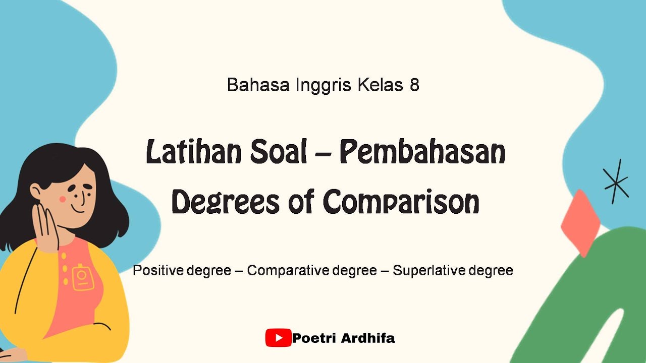 LATIHAN SOAL BAHASA INGGRIS  DAN PEMBAHASAN - DEGREES OF COMPARISON (PERBANDINGAN)