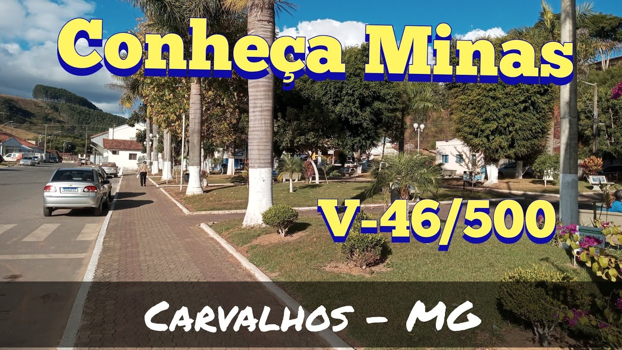 Carvalhos - MG | Conheça Minas V-46/500