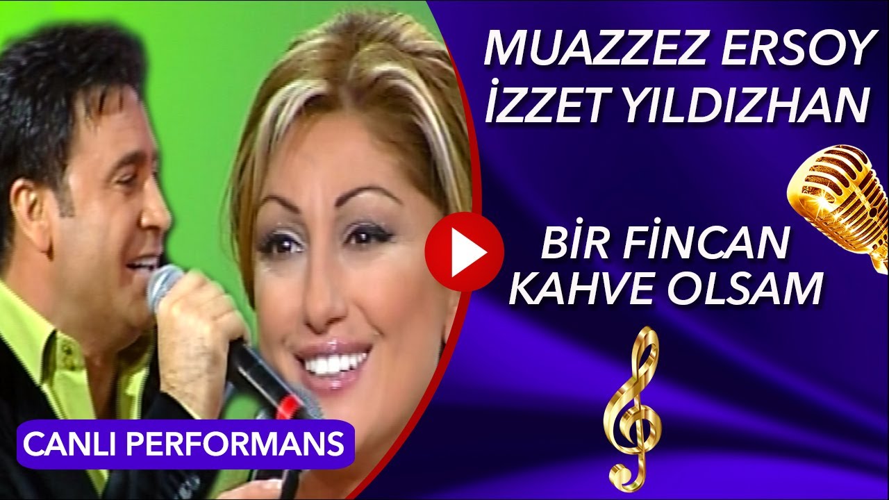 İZZET & MUAZZEZ - 