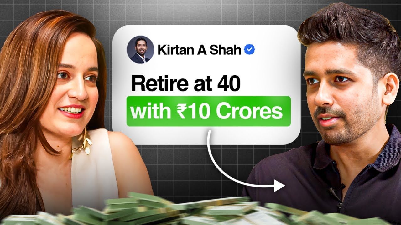 How to Achieve a 10-Cr Corpus by 40 | Kirtan Shah
