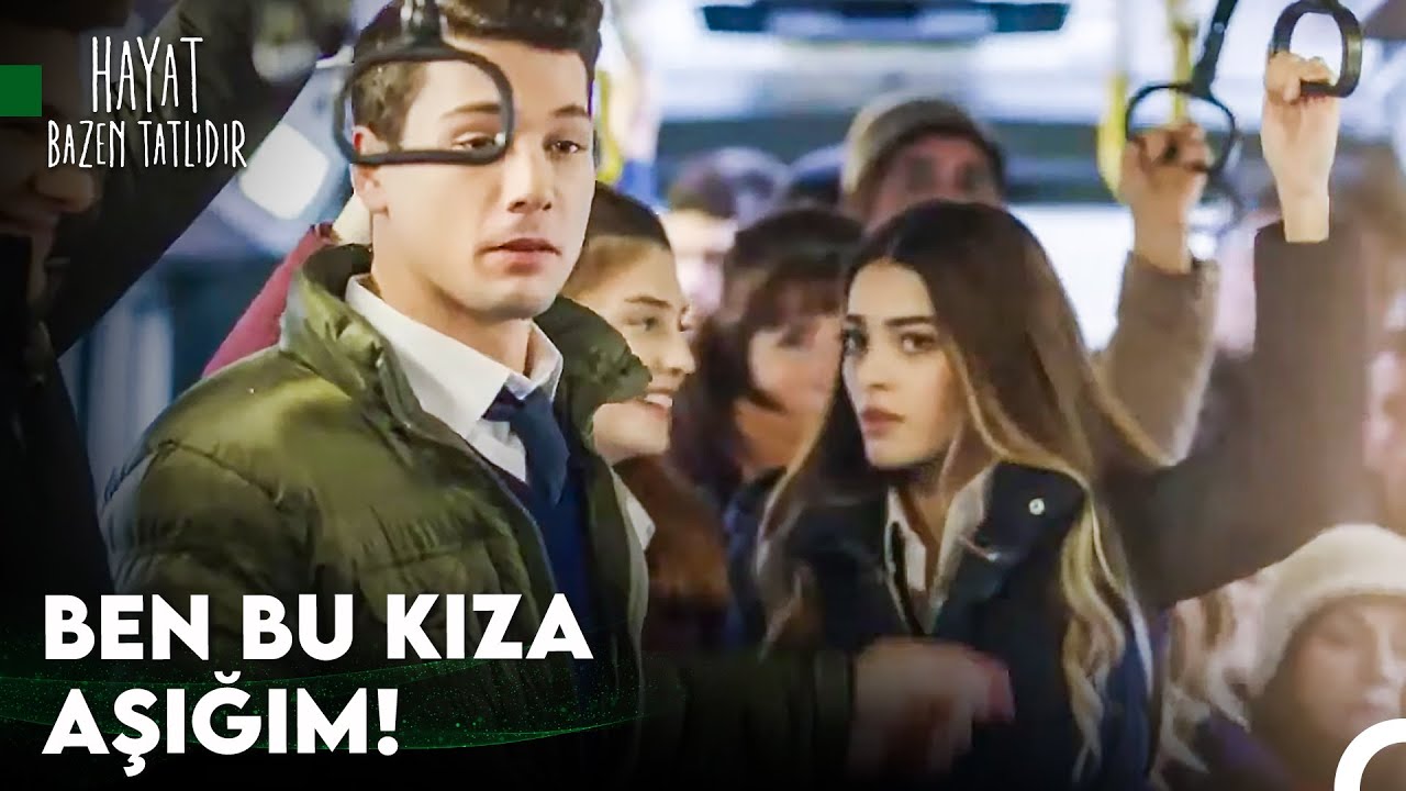 Otobüste İlan-ı Aşk - Hayat Bazen Tatlıdır