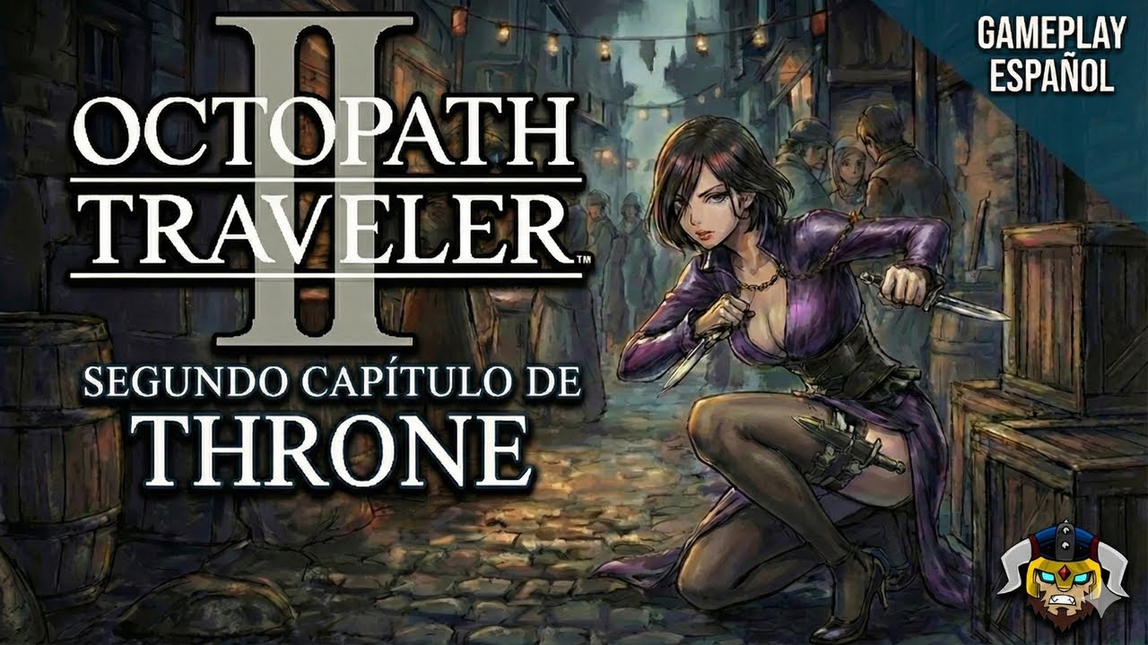 Octopath Traveler 2: Historia de Throne Cap. 2 - Las Llaves de la Libertad