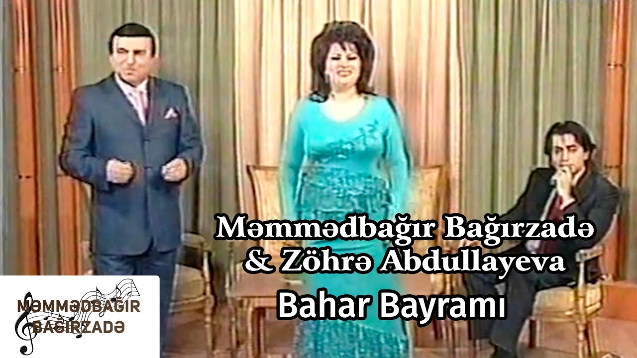 Məmmədbağır Bağırzadə & Zöhrə Abdullayeva - Bahar Bayrami