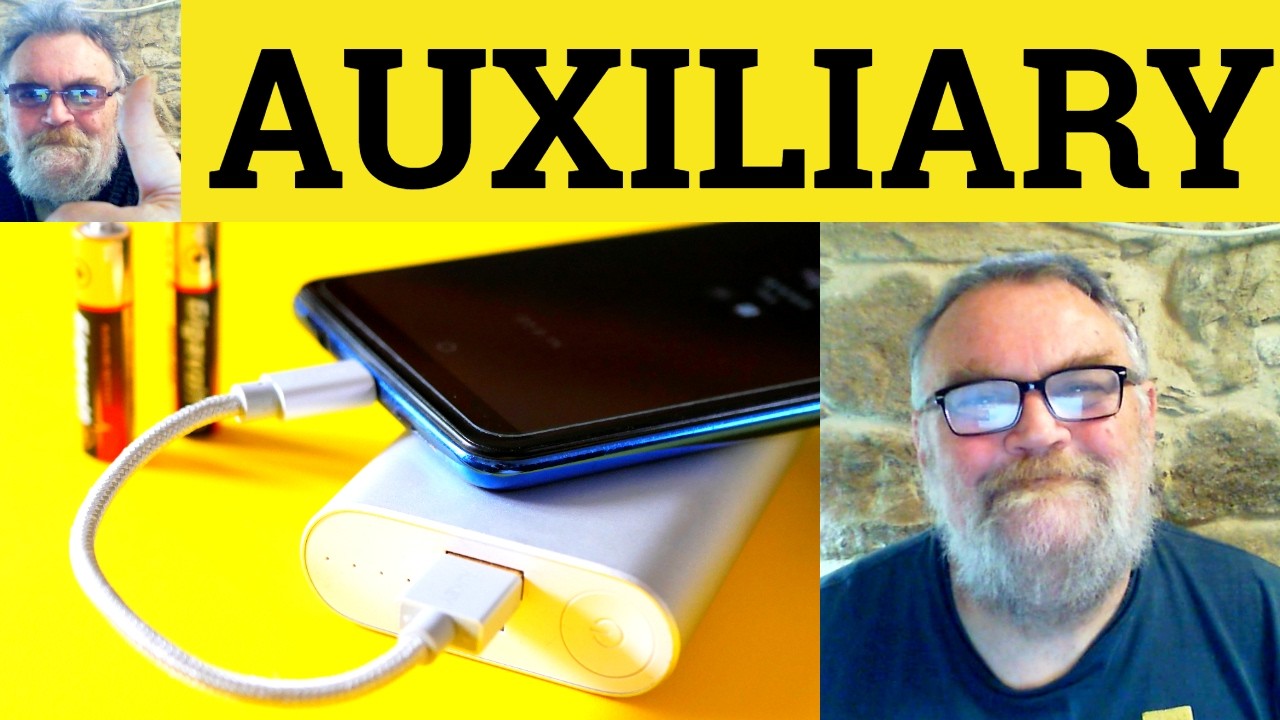 😎 Auxiliary Meaning - Auxiliary Defined - Auxiliary Definition - Auxiliary Examples - Auxiliary